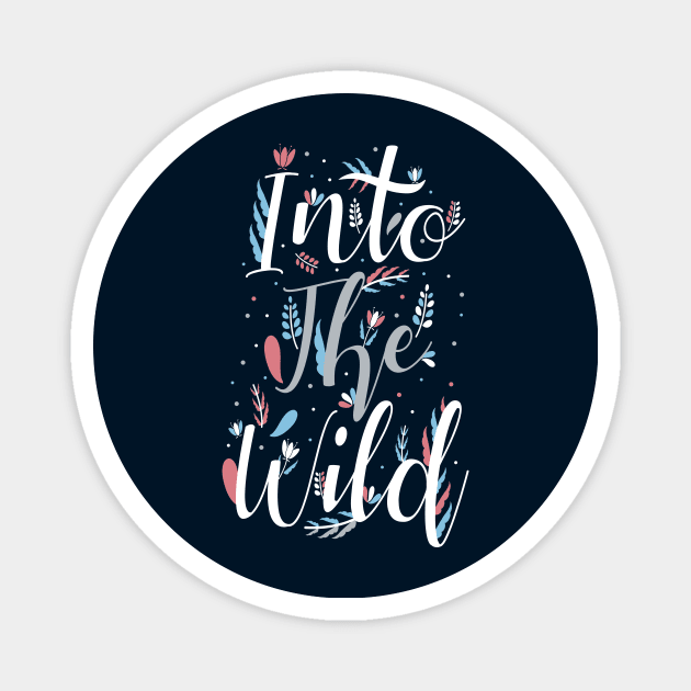 Into The Wild Magnet by MellowGroove